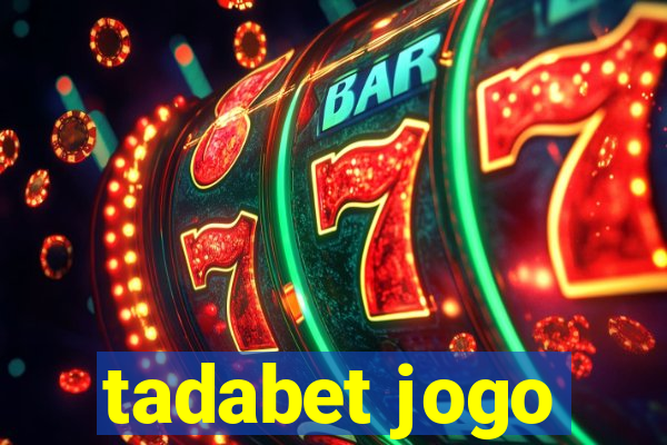tadabet jogo